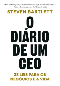 O diário de um CEO: 33 leis para os negócios e a vida