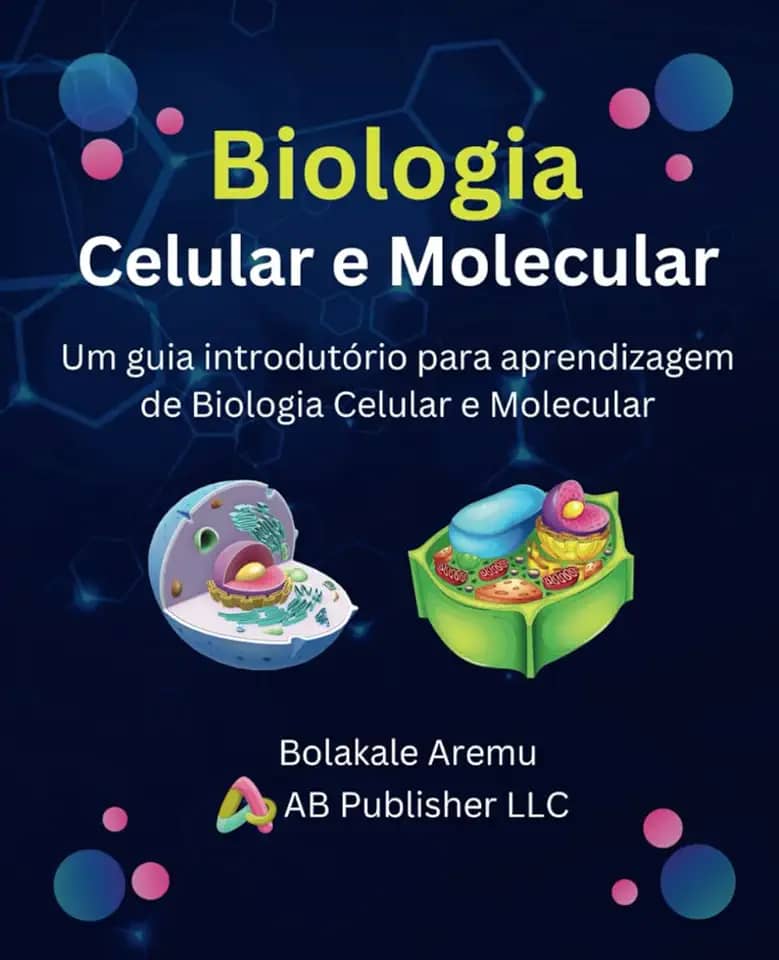 Biologia Celular e Molecular: Um guia introdutório para aprendizagem de Biologia Celular e Molecular
