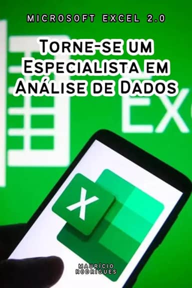 Microsoft Excel 2.0: Torne-se Um Especialista Em Análise De Dados