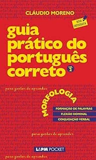 Guia Prático do Português Correto - Morfologia (Volume 2)