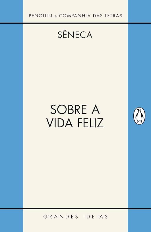 Sobre a vida feliz / Sobre a providência / Sobre o ócio: Diálogos