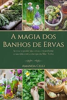 A Magia dos Banhos de Ervas