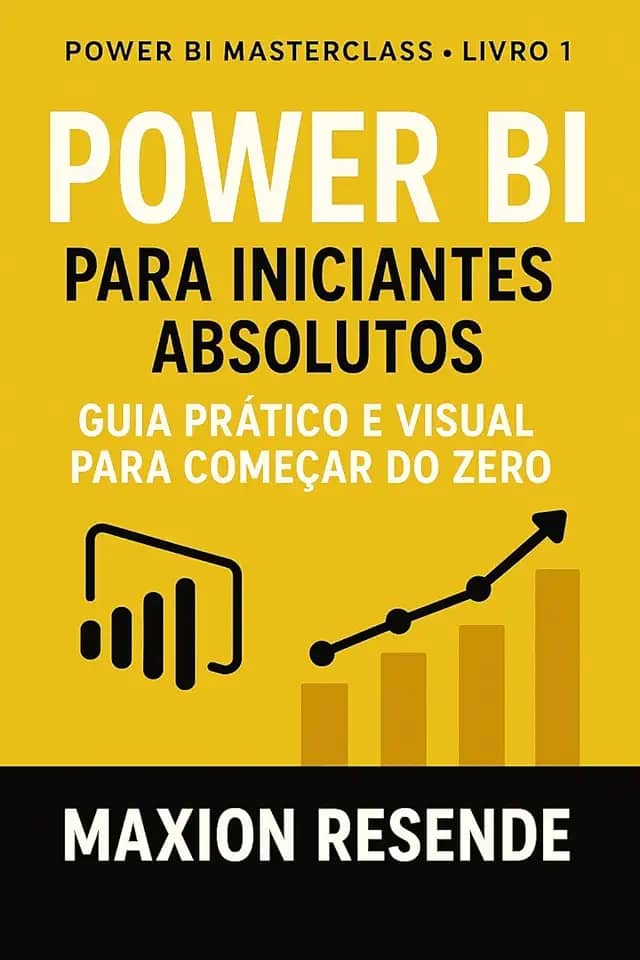 LIVRO 1: POWER BI PARA INICIANTES ABSOLUTOS