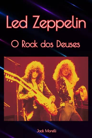 Led Zeppelin: O Rock dos Deuses (Portuguese Edition)