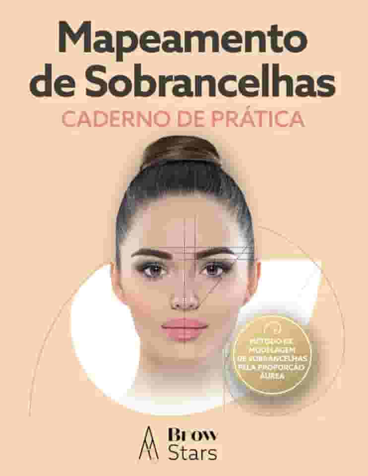 Mapeamento de Sobrancelhas - Caderno de Prática: Crie Sobrancelhas Deslumbrantes com Facilidade (Portuguese Edition)