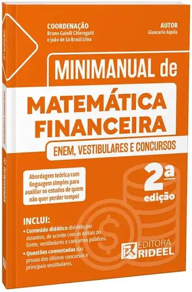 MINIMANUAL DE MATEMÁTICA FINANCEIRA: ENEM, VESTIBULARES E CONCURSOS