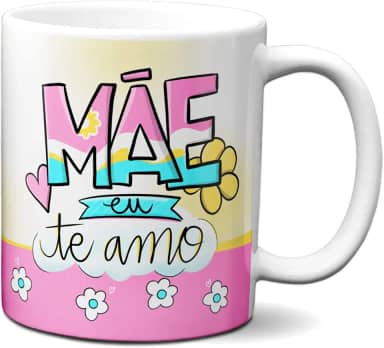 Caneca Bonita Dia Das Mães Presente Mãe Eu Te Amo Presente (Branca)