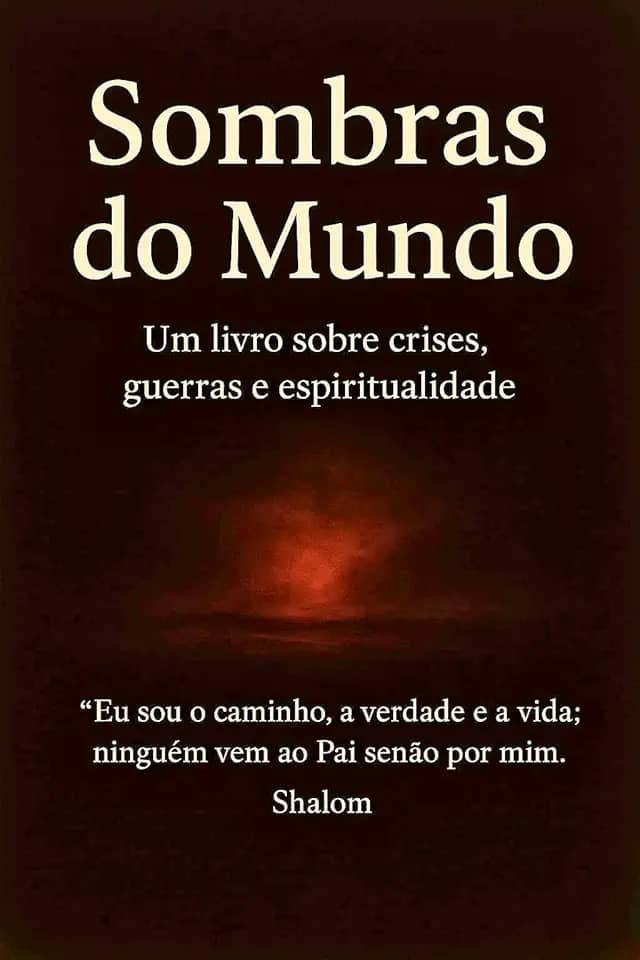 Sombras do mundo: Um livro sobre crises, guerras e espiritualidade