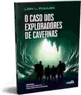 O Caso dos Exploradores de Cavernas (Capa pode variar)