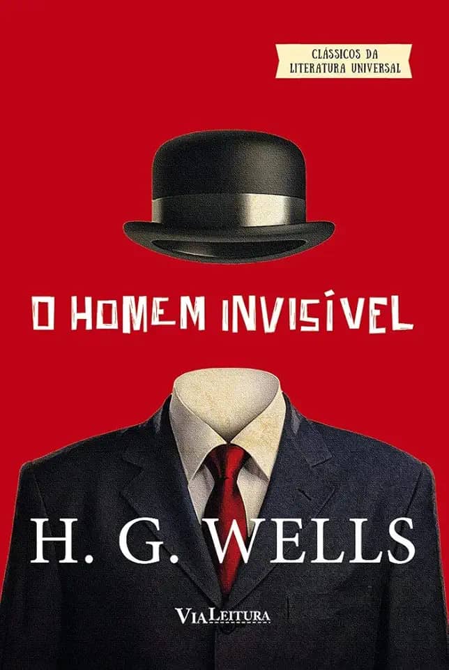 O Homem Invisível - HG Wells: Coleção Clássicos da Literatura Universal