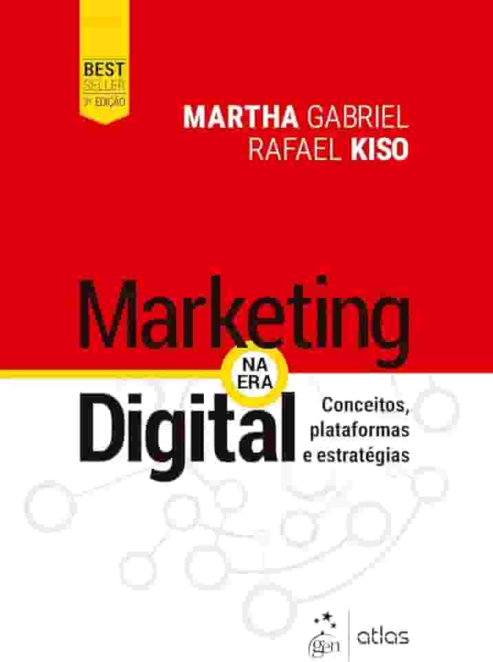 Marketing Na Era Digital - Conceitos, Plataformas e Estratégias