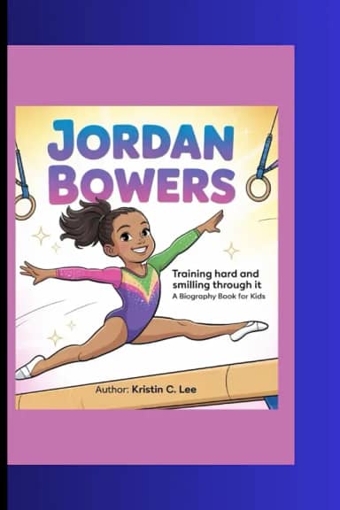 JORDAN BOWERS: Training Hard and Smiling Through It A Biography Book for Kids