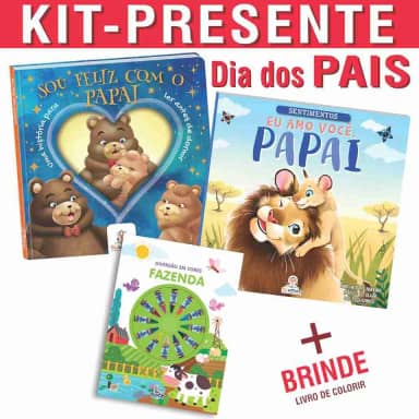 Para ler com o papai: Kit-Presente Dia dos Pais com 2 livros - Sou feliz com o papai + Sentimentos: Eu amo você, papai + BRINDE para criança - Diversão em cores: Fazenda