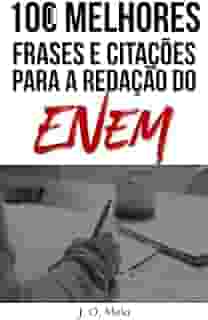 100 Melhores Frases e Citações Para a Redação do Enem