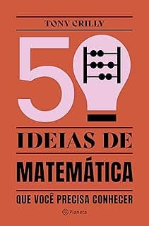 50 ideias de matemática: que você precisa conhecer