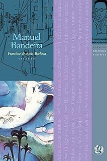 Os Melhores Poemas de Manuel Bandeira