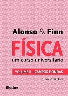 Física: um Curso Universitário - Campos e Ondas (Volume 2)