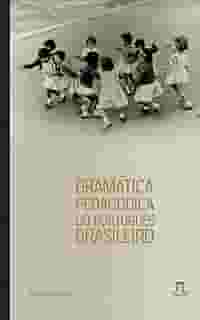 Gramática pedagógica do português brasileiro (Referenda Livro 1)