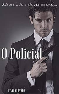 O Policial: Ele era a lei e ela era inocente