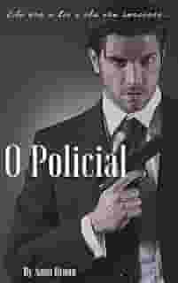 O Policial: Ele era a lei e ela era inocente