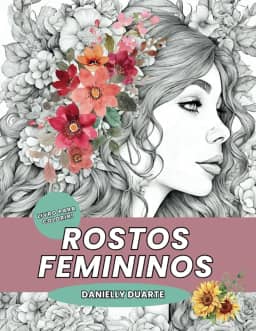 Rostos Femininos Livro para Colorir e Relaxar Antiestresse (Book for coloring) (Portuguese Edition)