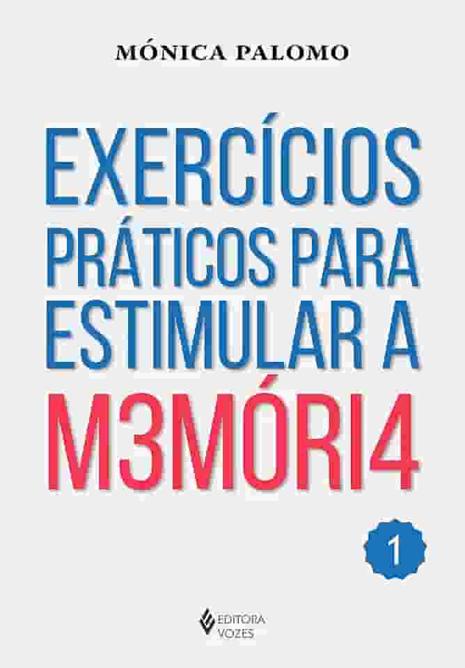 Exercícios práticos para estimular a memória: Volume 1