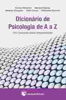 Dicionário de Psicologia de A a Z. 500 Palavras Para Compreender