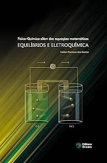 Físico-Química além das equações matemáticas: equilíbrios e eletroquímica