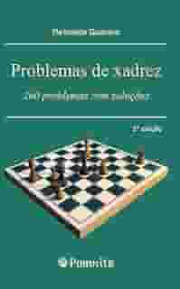 Problemas de Xadrez: 260 Problemas com Soluções