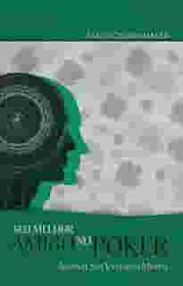 Seu Melhor Amigo no Poker. Aumente Sua Vantagem Mental