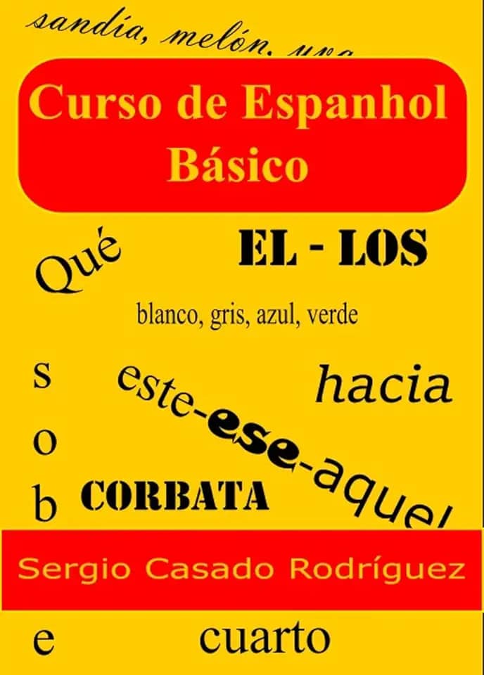 Curso de espanhol básico (Professor de Espanhol Sergio Livro 1)