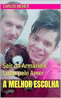 A Melhor Escolha: Sair do Armário e Lutar pelo Amor