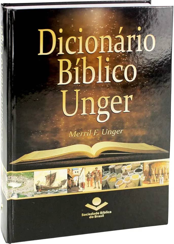 Dicionário Bíblico Unger: Edição Acadêmica