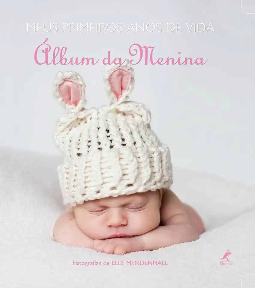 Meus primeiros anos de vida: álbum da menina