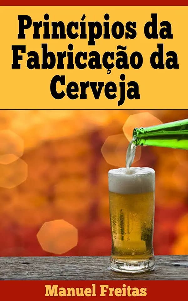 PRINCIPIOS DA FABRICAÇÃO DE CERVEJA