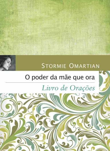 O poder da mãe que ora - Livro de orações: Livro de orações
