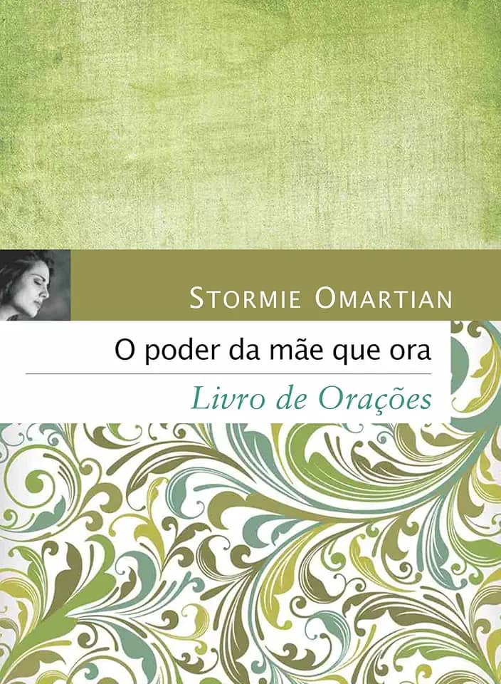 O poder da mãe que ora - Livro de orações: Livro de orações