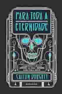 Para Toda a Eternidade: Conhecendo o mundo de mãos dadas com a morte