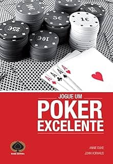 Jogue Um Poker Excelente. Um Guia Estratégico Para No-Limit Hold'em