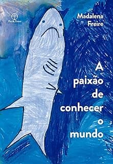 A paixão de conhecer o mundo: Relatos de uma professora
