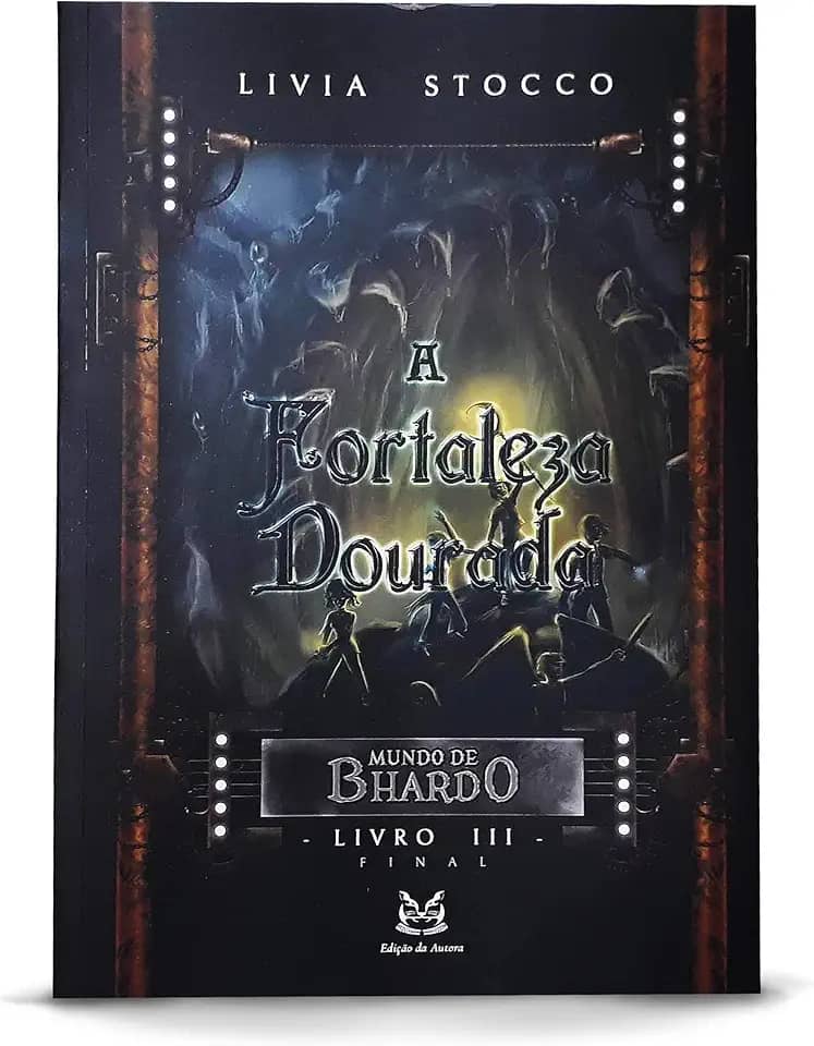 A Fortaleza Dourada - Volume 3, trilogia Mundo de Bhardo