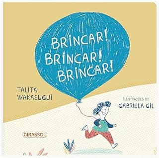 Brincar! Brincar! Brincar! - Descubra o Mundo da Imaginação e Alegria em Cada Página