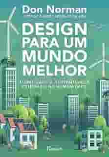 Design para um mundo melhor: Significativo, sustentável e centrado na humanidade