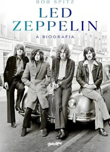 Led Zeppelin: A biografia