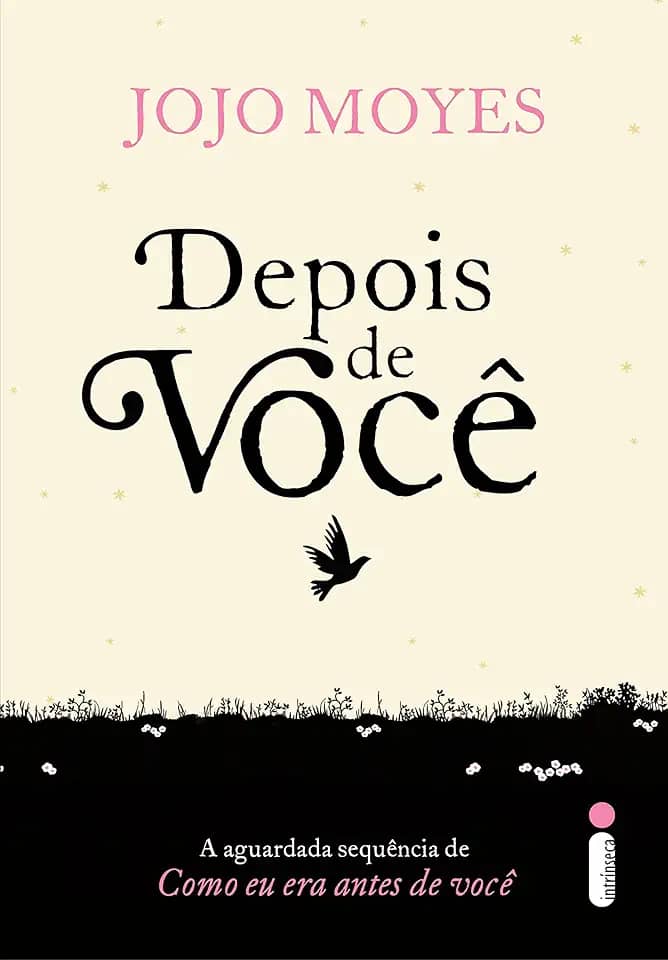 Depois de você: (Trilogia Como Eu Era Antes de Você - livro dois): 2