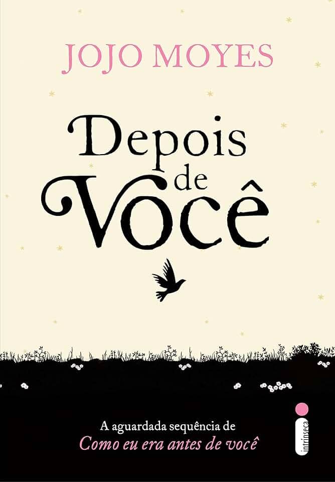 Depois de você: (Trilogia Como Eu Era Antes de Você - livro dois): 2