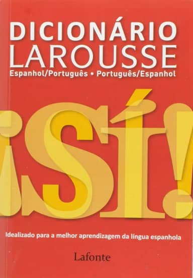 Dicionário Larousse. Espanhol-Português/ Português-Espanhol