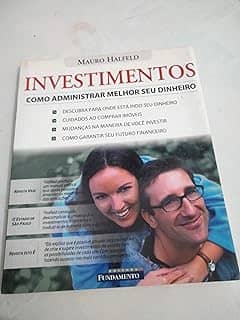 Investimentos. Como Administrar Melhor O Seu Dinheiro