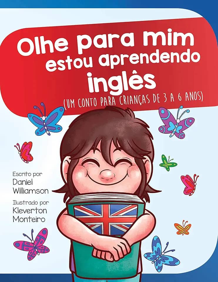 Olhe para mim estou aprendendo inglês: Um conto para crianças de 3 a 6 anos (Look at me Livro 14)