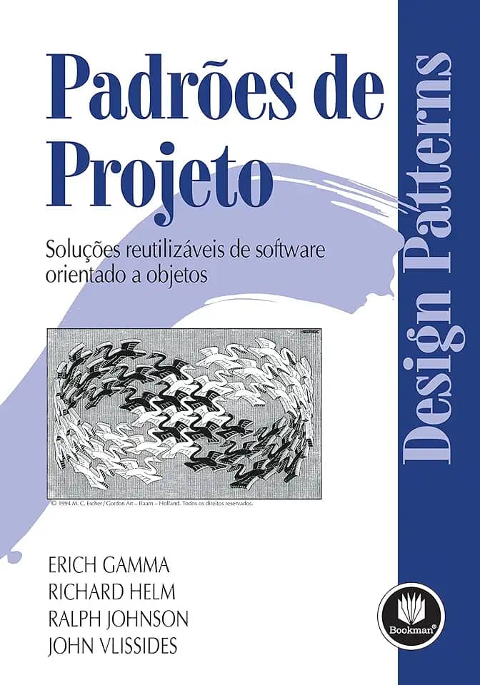 Padrões de Projetos: Soluções Reutilizáveis de Software Orientados a Objetos